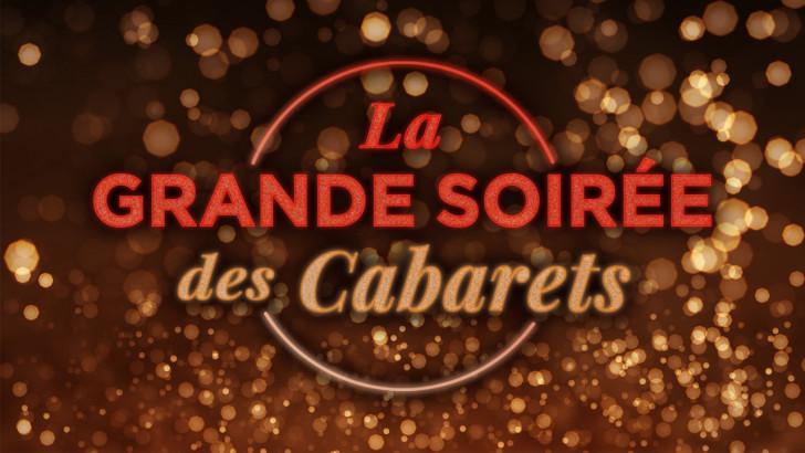 La grande soirée des cabarets